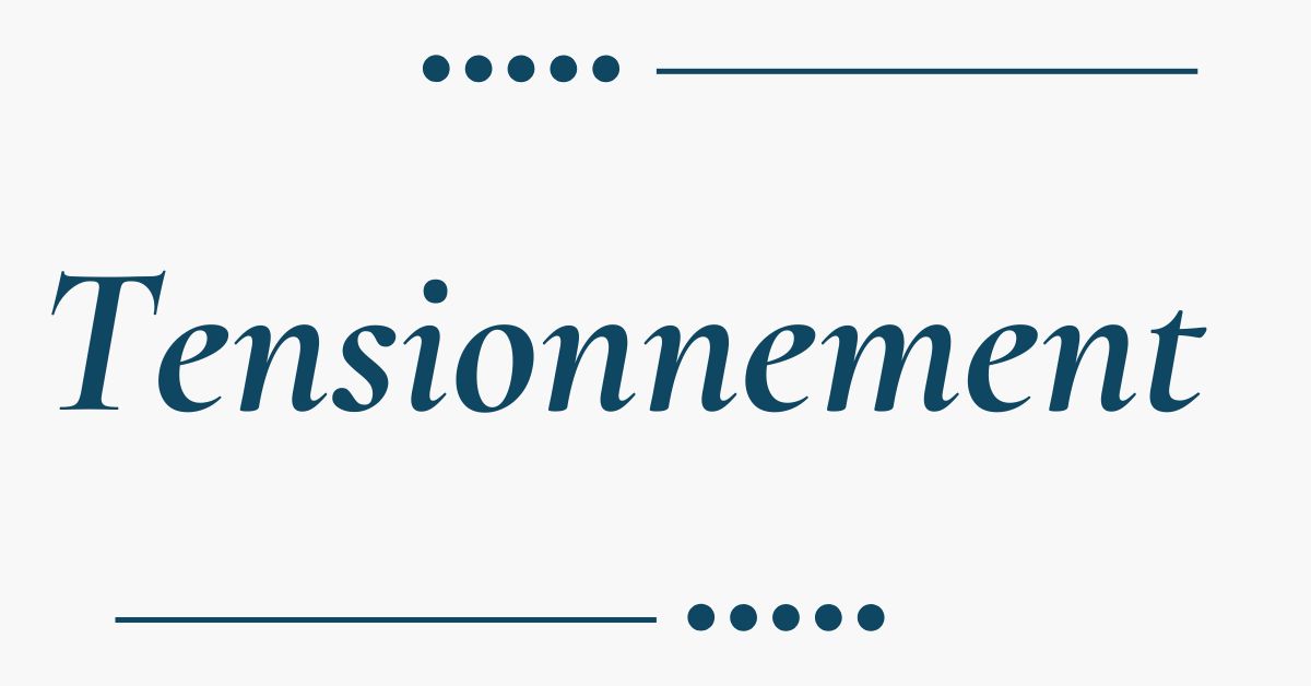 tensionnement